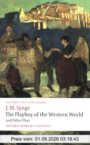 Riders to the Sea; The Shadow of the Glen; The Tinker's Wedd (Oxford World's Classics)