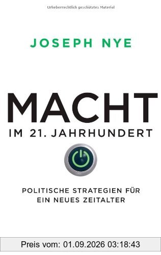 Macht im 21. Jahrhundert: Politische Strategien für ein neues Zeitalter