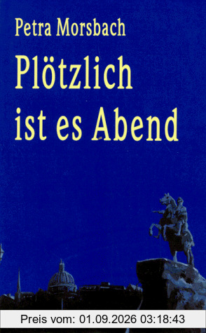 Plötzlich ist es Abend