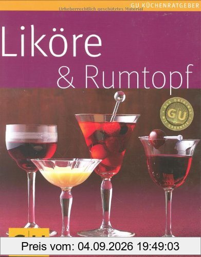 Liköre & Rumtopf (GU KüchenRatgeber)