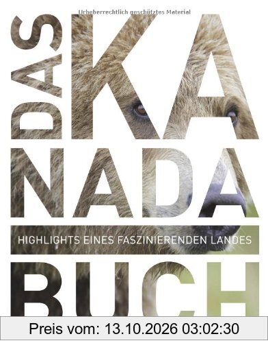 Das Kanada Buch: Highlights eines faszinierenden Landes