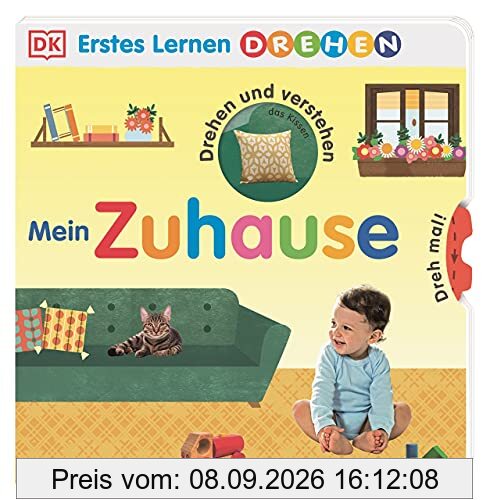 Erstes Lernen Drehen. Mein Zuhause: Pappbilderbuch mit Drehscheiben und Gucklöchern ab 2 Jahren