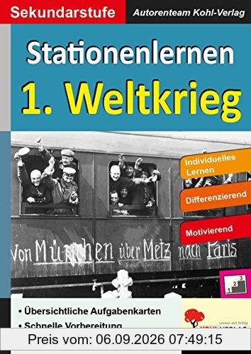 Stationenlernen 1. Weltkrieg: Kopiervorlagen zum Einsatz in der Sekundarstufe
