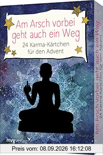 Am Arsch vorbei geht auch ein Weg – 24 Karma-Kärtchen für den Advent: Das perfekte Geschenk für Gelassenheit und Selbstliebe in der Weihnachtszeit. Kartendeck zum SPIEGEL-Bestseller