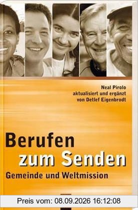 Berufen zum Senden: Gemeinde und Weltmission. Aktualisiert und ergänzt von Detlef Eigenbrodt
