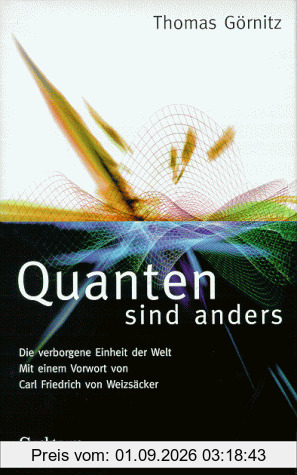 Quanten sind anders. Die verborgene Einheit der Welt