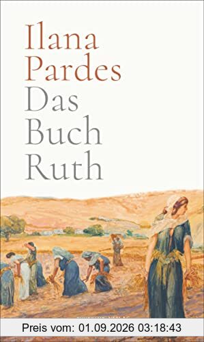 Das Buch Ruth: Geschichte einer Migration