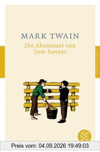 Die Abenteuer von Tom Sawyer: Roman (Fischer Klassik)