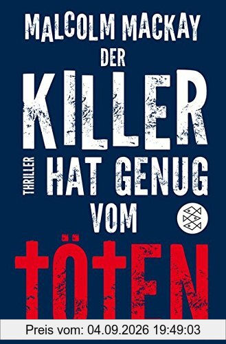 Der Killer hat genug vom Töten: Thriller