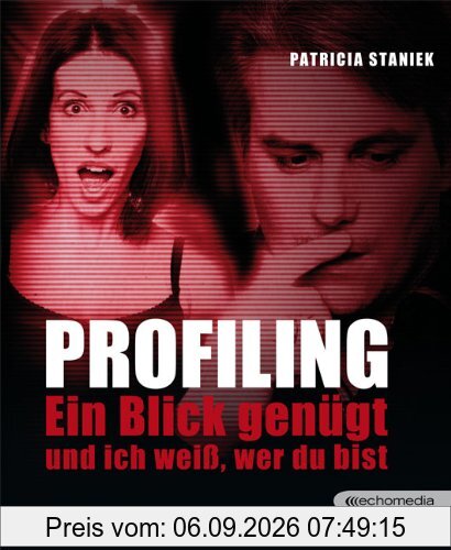 Profiling: Ein Blick genügt und ich weiß, wer du bist