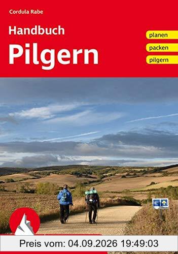 Handbuch Pilgern: planen – packen – pilgern (Wissen & Praxis)