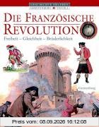 Die Französische Revolution: Freiheit, Gleichheit, Brüderlichkeit