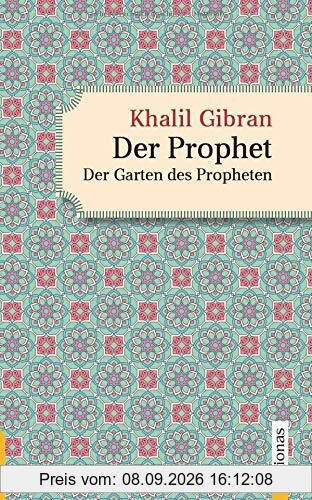 Der Prophet. Doppelband. Khalil Gibran (Der Prophet + Der Garten des Propheten)