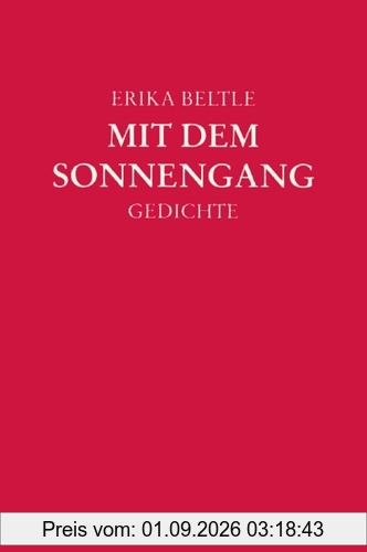 Mit dem Sonnengang: Gedichte