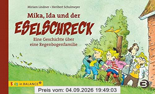 Mika, Ida und der Eselschreck: Eine Geschichte über eine Regenbogenfamilie (kids in BALANCE)