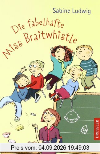 Die fabelhafte Miss Braitwhistle