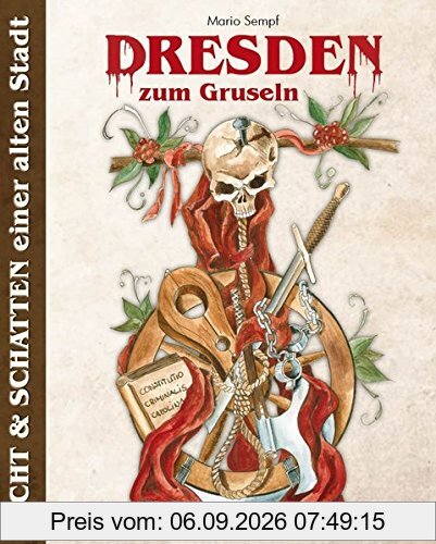 Dresden zum Gruseln: Licht und Schatten einer alten Stadt