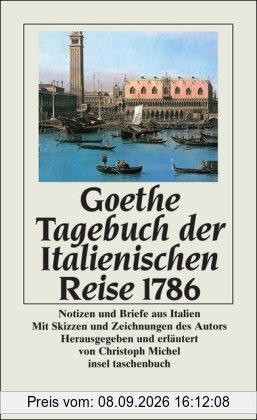 Tagebuch der Italienischen Reise 1786: Notizen und Briefe aus Italien (insel taschenbuch)