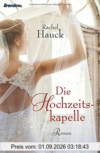 Die Hochzeitskapelle: Roman
