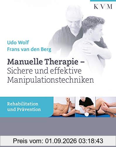 Manuelle Therapie: Sichere und effektive Manipulationstechniken