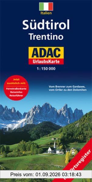 Südtirol /Trentino: 1:150000. Vom Brenner zum Gardasee, vom Ortler zu den Dolomiten: Vom Brenner zum Gardasee, vom Ortler zu den Dolomiten. Mit ... Reiseführer (ADAC Karten Italien / 1:150000)
