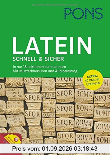 PONS Latein schnell & sicher: In nur 18 Lektionen zum Latinum