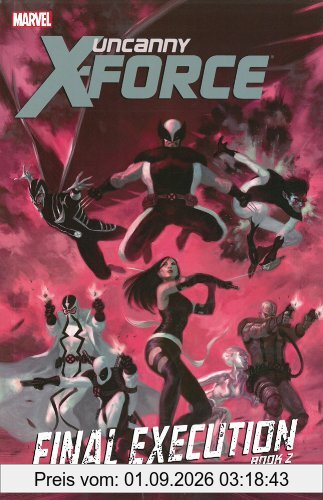 Uncanny X-Force - Volume 7: Final Execution - Book 2