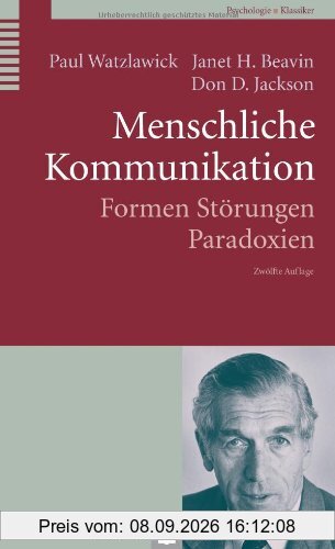 Menschliche Kommunikation: Formen, Störungen, Paradoxien
