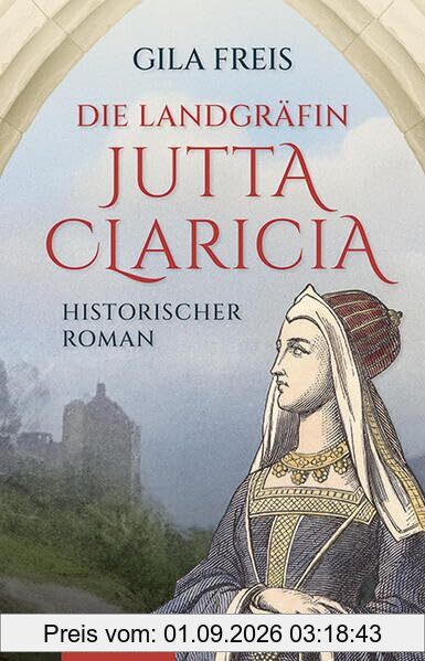 Die Landgräfin Jutta Claricia