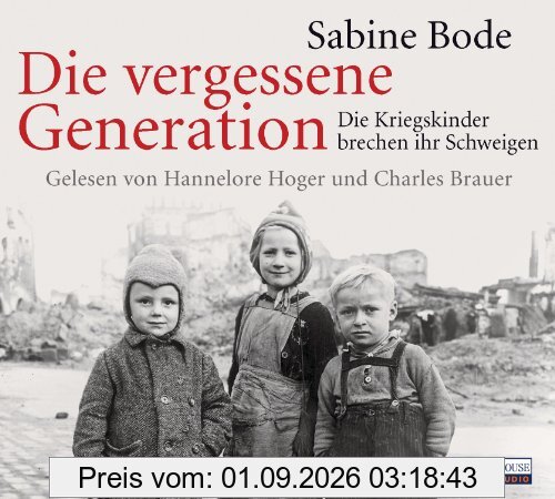 Die vergessene Generation: Die Kriegskinder brechen ihr Schweigen