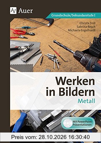 Werken in Bildern Metall: 3. bis 9. Klasse