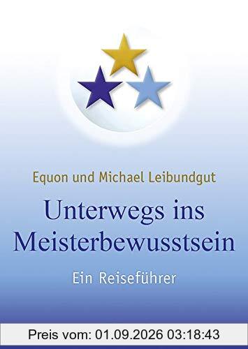 Unterwegs ins Meisterbewusstsein: Ein Reiseführer