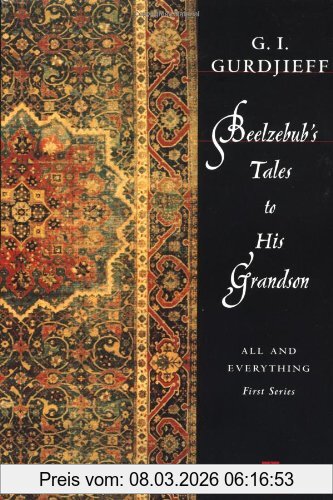 G. Gurdjieff Beelzebub's Tales To His Grandson, All And Everything, And All And Everything (Compass)