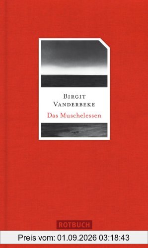 Muschelessen: Erzählung
