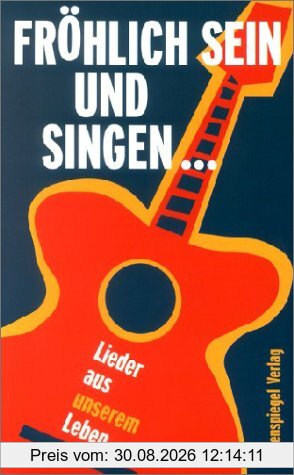 Fröhlich sein und Singen