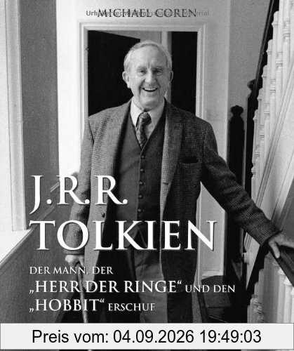 J.R.R. Tolkien: Der Mann, der Herr der Ringe und den Hobbit erschuf