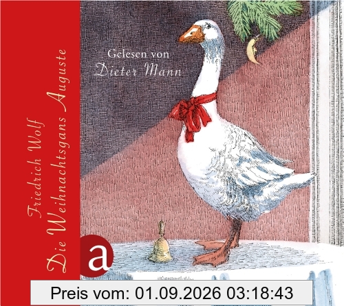 Die Weihnachtsgans Auguste: und andere Märchen für große und kleine Kinder. Gelesen von Dieter Mann
