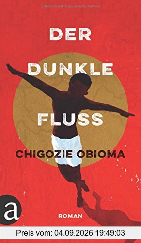 Der dunkle Fluss: Roman