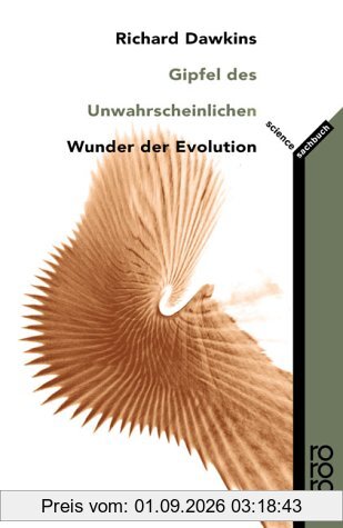 Gipfel des Unwahrscheinlichen. Wunder der Evolution.