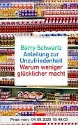 Anleitung zur Unzufriedenheit: Warum weniger glücklicher macht