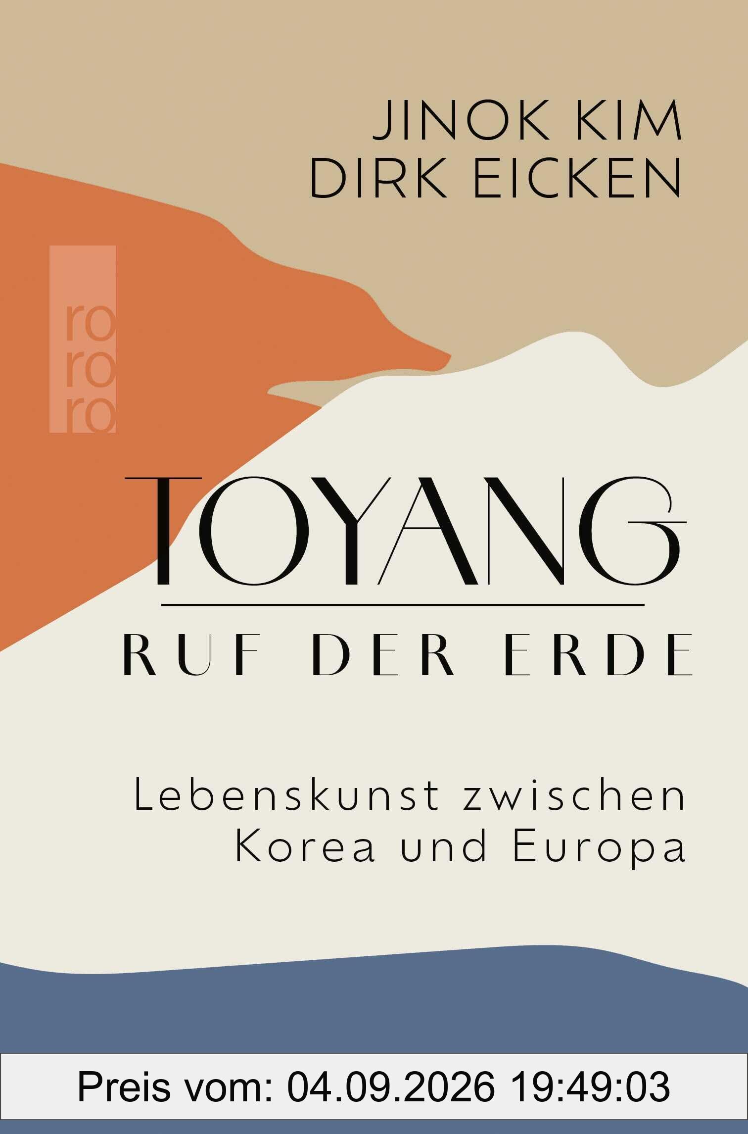 Toyang - Ruf der Erde: Lebenskunst zwischen Korea und Europa