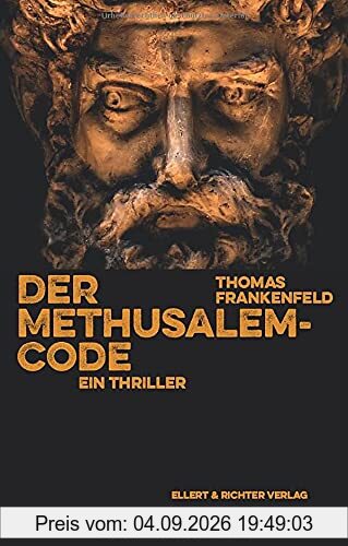 Der Methusalem-Code: Ein Thriller