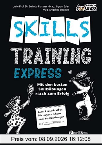 Skillstraining EXPRESS: Mit den besten Skillsübungen rasch zum Erfolg: Zum Reinschreiben für eigene Ideen und Beobachtungen