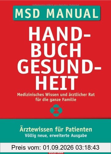 MSD Manual - Handbuch Gesundheit -: Medizinisches Wissen und ärztlicher Rat für die ganze Familie