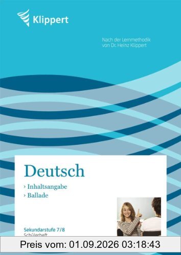 Inhaltsangabe / Balladen. Schülerheft (7. und 8. Klasse)