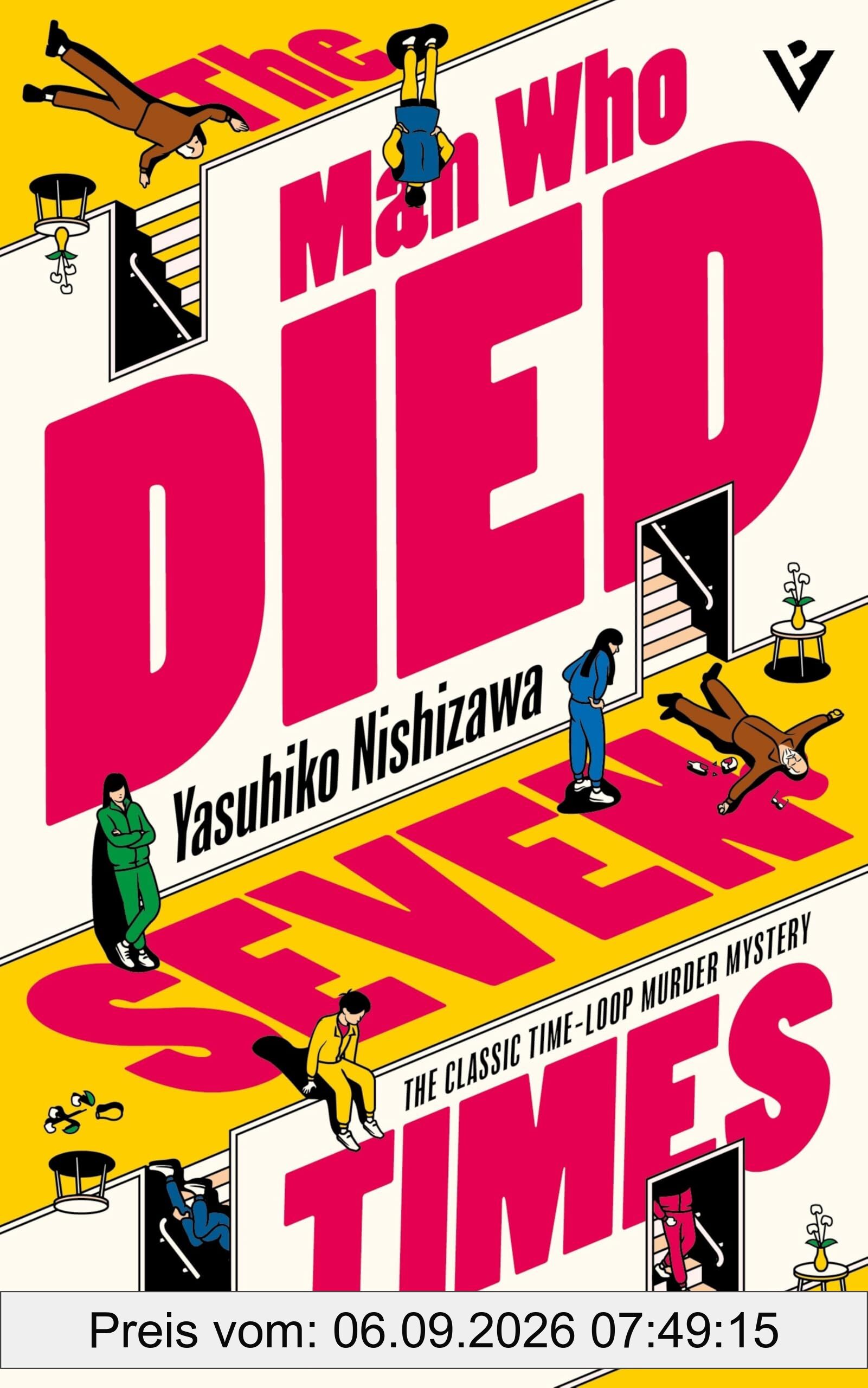 The Man Who Died Seven Times: The Classic Time-Loop Murder Mystery