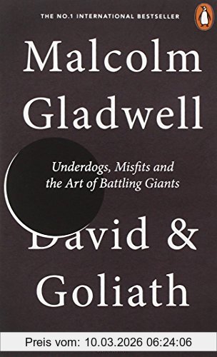 Malcolm Gladwell David And Goliath, Underdogs, Misfits And The Art Of Battling Giants