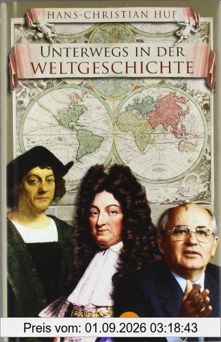 Unterwegs in der Weltgeschichte