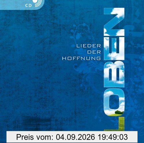 LOBEN: LIEDER DER HOFFNUNG