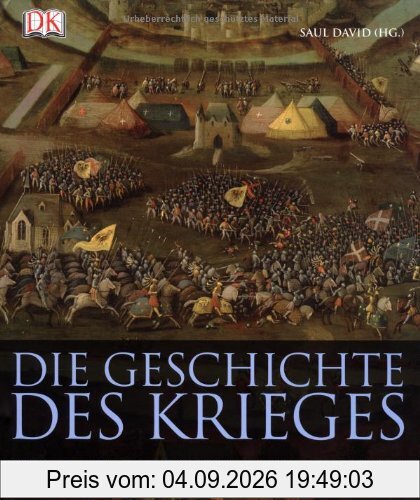 Die Geschichte des Krieges: Vom Altertum bis heute.
